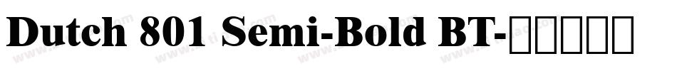 Dutch 801 Semi-Bold BT字体转换